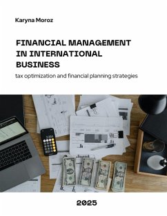 Cover Financial management in international business: tax optimization and financial planning strategies (eBook, ePUB)