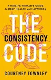The Consistency Code (eBook, ePUB)