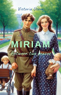 Miriam. Between two peaces (eBook, ePUB) - Usova, Victoria