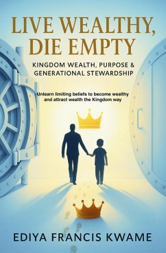 Live Wealthy, Die Empty (eBook, ePUB)