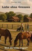 Liebe ohne Grenzen (eBook, ePUB) Liebe ohne Grenzen (eBook, ePUB)