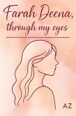 Farah Deena, through my eyes (eBook, ePUB) Farah Deena, through my eyes (eBook, ePUB)