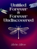 Untitled Forever & Forever Undiscovered (eBook, ePUB) Untitled Forever & Forever Undiscovered (eBook, ePUB)