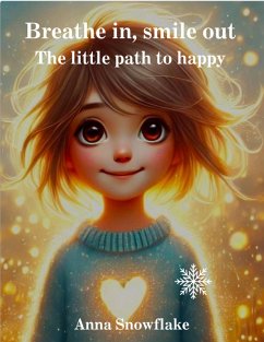Breathe in smile out (eBook, ePUB) - Snowflake, Anna