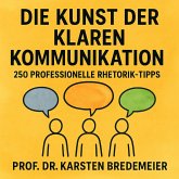 Die Kunst der klaren Kommunikation (MP3-Download) Die Kunst der klaren Kommunikation (MP3-Download)