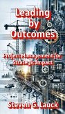 Leading by Outcomes (eBook, ePUB) Leading by Outcomes (eBook, ePUB)