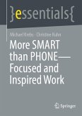 More SMART than PHONE - Focused and Inspired Work (eBook, PDF)