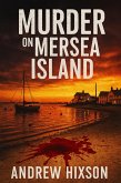 Murder on Mersea Island (A Silas Quirk Mystery, #1) (eBook, ePUB)
