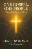 One Gospel, One People: Unity in the Body of Christ (eBook, ePUB) One Gospel, One People: Unity in the Body of Christ (eBook, ePUB)