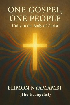 Cover One Gospel, One People: Unity in the Body of Christ (eBook, ePUB)