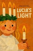 Lucia's Light: Bilingual Swedish-English Christmas Stories for Children (eBook, ePUB) Lucia's Light: Bilingual Swedish-English Christmas Stories for Children (eBook, ePUB)