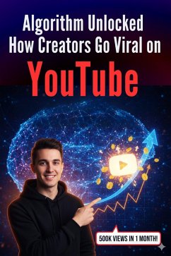 Cover Algorithm Unlocked: How Creators Go Viral on YouTube (eBook, ePUB)