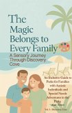 The Magic Belongs to Every Family (Adventures in the Parks - Volume 1: Discovery Cove, #1) (eBook, ePUB)