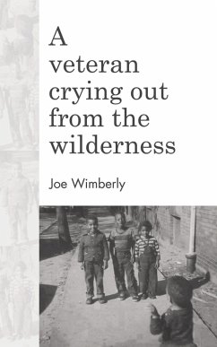 A veteran crying out from the wilderness (eBook, ePUB) - Wimberly, Joe