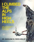 I CLIMBED THE ALPS IN HIGH HEELS (eBook, ePUB)