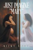 Just Imagine "Mary" (eBook, ePUB)