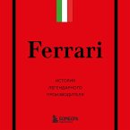 Ferrari. Istoriya legendarnogo proizvoditelya (MP3-Download)