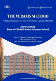The VERAXIS Method: A New Playbook for the AI & Web3 Capital Markets (eBook, ePUB) The VERAXIS Method: A New Playbook for the AI & Web3 Capital Markets (eBook, ePUB)