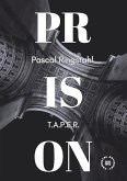 Prison: T.a.p.e.r. (eBook, ePUB) Prison: T.a.p.e.r. (eBook, ePUB)