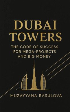 Cover Dubai Towers: The Code of Success for Mega-Projects and Big Money (eBook, ePUB)