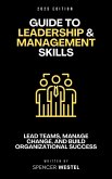 Leadership & Management Skills: The Essential Guide to Leading Teams, Managing Change, and Building Organizational Success (eBook, ePUB)