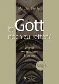 Ist Gott noch zu retten? (eBook, ePUB)