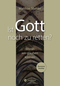 Ist Gott noch zu retten? (eBook, ePUB) - Stiehler, Matthias