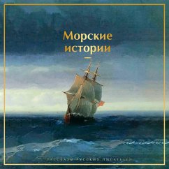 Cover Morskie istorii. Rasskazy russkih pisateley (MP3-Download)