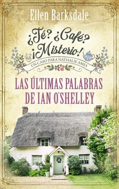 Cover ¿Té? ¿Café? ¡Misterio! - Las últimas palabras de Ian O' Shelley (eBook, ePUB)