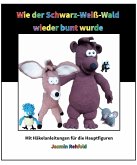 Wie der Schwarz-Weiß-Wald wieder bunt wurde (eBook, ePUB)