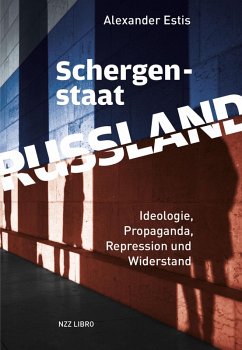 Schergenstaat Russland (eBook, PDF) - Estis, Alexander