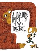 A Funny Thing Happened on the Way to School... (eBook, ePUB)