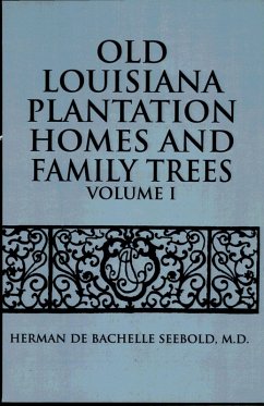 Old Louisiana Plantation Homes and Family Trees (eBook, ePUB) Cover Old Louisiana Plantation Homes and Family Trees (eBook, ePUB)
