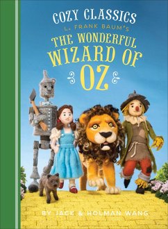 Cozy Classics: L. Frank Baum's The Wonderful Wizard of Oz (eBook, ePUB) - Wang, Jack; Wang, Holman Cozy Classics: L. Frank Baum's The Wonderful Wizard of Oz (eBook, ePUB) - Wang, Jack; Wang, Holman