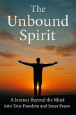 The Unbound Spirit (eBook, ePUB)