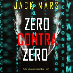 Cover Zero contra Zero (Thriller szpiegowski z agentem Zero — Tom 11) (MP3-Download)
