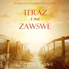 Cover Teraz I Na Zawsze (Pensjonat w Sunset Harbor—Tom 1) (MP3-Download)