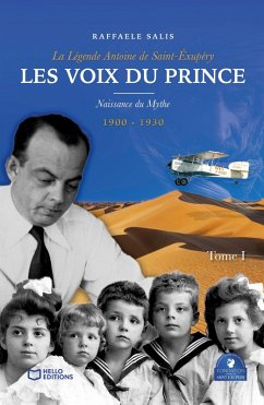 Cover Les Voix du Prince - La Légende Antoine de Saint-Exupéry - Tome I : Naissance du mythe Saint-Exupéry (eBook, ePUB)