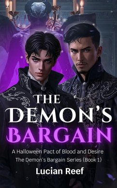 The Demon's Bargain: A Halloween Pact of Blood and Desire (The Demon's Bargain Series, #1) (eBook, ePUB) Cover The Demon's Bargain: A Halloween Pact of Blood and Desire (The Demon's Bargain Series, #1) (eBook, ePUB)