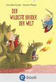 Der wildeste Bruder der Welt (eBook, ePUB) Der wildeste Bruder der Welt (eBook, ePUB)