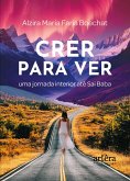 Crer para Ver: Uma Jornada Interior até Sai Baba (eBook, ePUB)