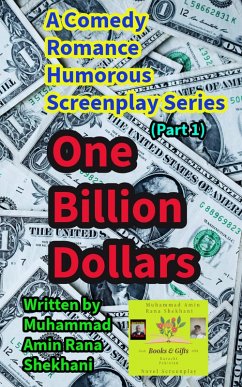 Cover One Billion Dollars. 1. Comedy Romance Humorous Screenplay Series. (One Billion Dollars. Screenplay., #1) (eBook, ePUB)