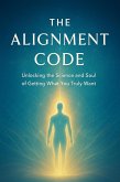 The Alignment Code (eBook, ePUB) The Alignment Code (eBook, ePUB)