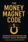 The Money MAGNET Code (eBook, ePUB) The Money MAGNET Code (eBook, ePUB)