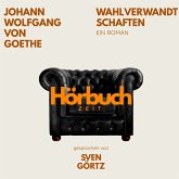 Wahlverwandtschaften. Ein Roman. (MP3-Download) Wahlverwandtschaften. Ein Roman. (MP3-Download)