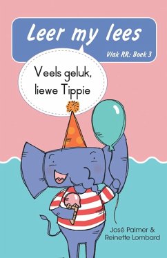 Cover Leer my lees (Vlak RR) 3: Veels geluk liewe Tippie (Skooluitgawe) (eBook, ePUB)