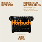 Der Mensch mit sich allein. Aphorismen aus: Menschliches, Allzumenschliches. (MP3-Download)