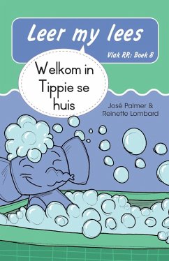 Cover Leer my lees (Vlak RR) 8: Welkom in Tippie se huis (Skooluitgawe) (eBook, ePUB)
