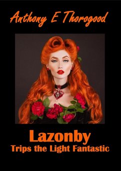 Lazonby Trips the Light Fantastic (eBook, ePUB) - Thorogood, Anthony E