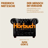 Der Mensch im Verkehr. Aphorismen aus: Menschliches, Allzumenschliches. (MP3-Download) Der Mensch im Verkehr. Aphorismen aus: Menschliches, Allzumenschliches. (MP3-Download)